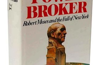 10 lessons from The Power Broker