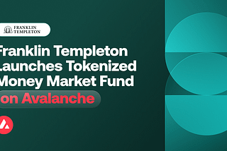 Franklin Templeton Lança o Fundo Tokenizado de Mercado Monetário BENJI na Rede do Avalanche