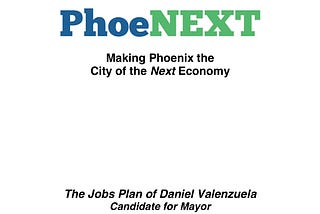 PhoeNEXT: Making Phoenix the City of the Next Economy