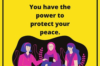 Women have the power to protect everyone's peace.