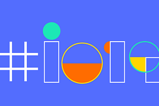 What is Google IO 2019? Everything You Need to Know?
