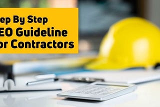 Step By Step Easy Implantation SEO Guideline For Contractors