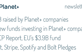 Planet+ companies raised $1.5B in the past 3 months