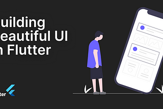 Building Beautiful UI in Flutter