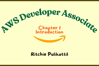 AWS Developer Associate: Introduction