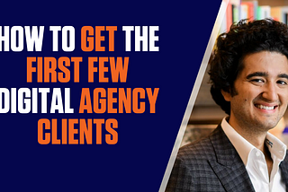 How to Get Your First Few Digital Agency Clients