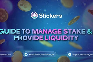 Guide to manage stake and provide liquidity