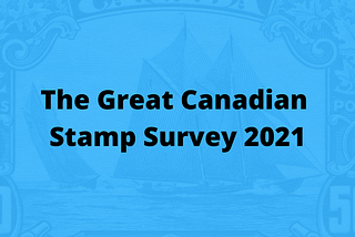 The Great Canadian Stamp Survey