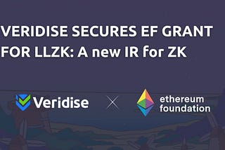 Veridise secures Ethereum Foundation grant to develop LLZK: A new Intermediate Representation (IR)…