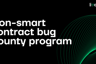 Livepeer (Non Smart Contract) Security Disclosure Program