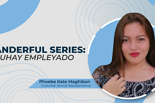JUANderful Series: Buhay Empleyado — Phoebe Kate Maghibon