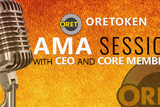 ORET AMA SESSION: ASK US ANYTHING :) (REDDIT THREAD)