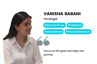 Interview with Vanisha Babani: A Paralegal