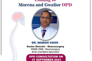 Join our esteemed Brain and Spine Specialist, Dr.