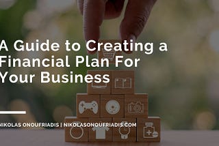 A Guide to Creating a Financial Plan For Your Business