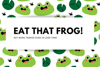 Jumpstart Your Productivity: A Review of the First Five Chapters in Brian Tracy’s ‘Eat That Frog!’