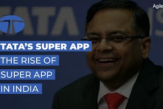 Tata’s Super App: The Rise Of Super Apps In India