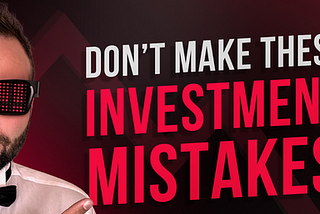 The most common investing mistakes