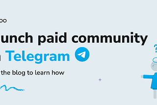 How to launch paid channels on Telegram using qoohoo? 💰