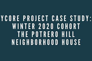 YCore Project Spotlight: The Nabe (with The Potrero Hill Neighborhood House)