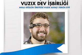 ASTAŞ JUKI İle VUZIX Dev İşbirliği.