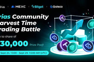 Trias Community Harvest Time Trading Battle! Join to share of $30,000 Prize Pool.