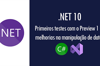 .NET 10: primeiros testes com o Preview 1 + melhorias na manipulação de datas com ISOWeek