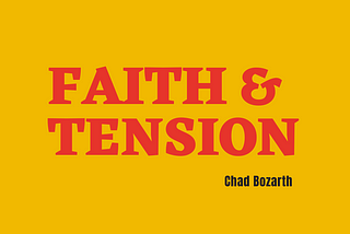 Faith and Tension