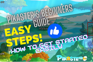 PIKASTERS BEGINNERS GUIDE, HOW TO GET STARTED QUICKLY