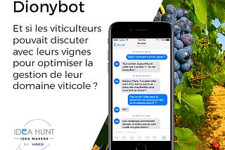 IDEA HUNT: Et si les vignerons pouvaient discuter avec leurs vignes pour optimiser la gestion de…