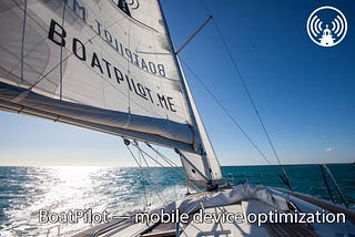 BoatPilot — mobile device optimization
