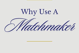 Top 10 Reasons To Use A Matchmaking Service