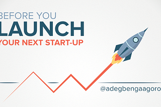 An approach to consider before you launch your next Start-up
