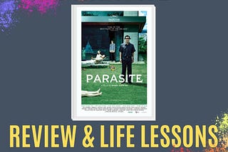“Parasite”: Review and Life Lessons