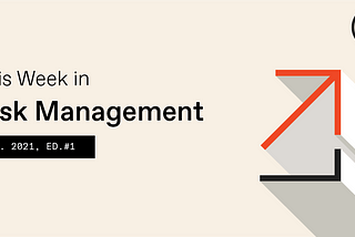 This Week in Risk Management — January Issue #1