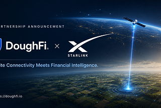 Partnership Announcement- DoughFi x Starlink.