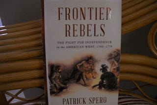 Book Review — Frontier Rebels by Patrick Spero