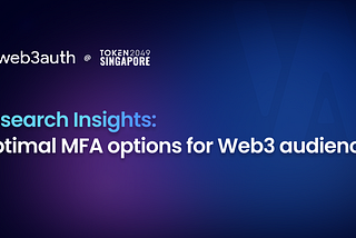Research Insights: Optimal MFA options for Web3 audiences