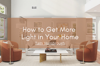 How to Get More Light in Your Home