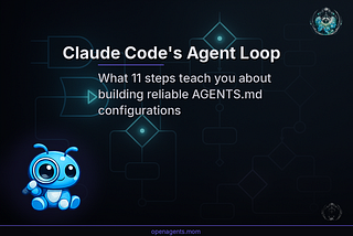 AI Agents 042 — Claude Code’s 11-Step Agent Loop: What It Teaches You About Your AGENTS.md