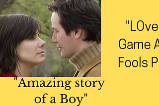 The Amazing Story of a boy “The love Is Game and Fools Play”
