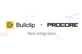 New: Bullclip + Procore Integration