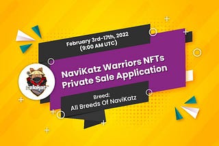 NOW OPEN: The NaviKatz Warriors NFTs private sale Whitelist application is now open.