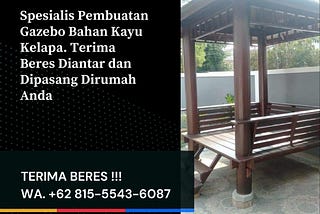 PASANG DITEMPAT,Wa. 081–555–436–087, Jasa Pembuatan Bale Bengong Kayu Kelapa Minimalis DKI Jakarta