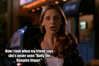 Buffy the Vampire Slayer