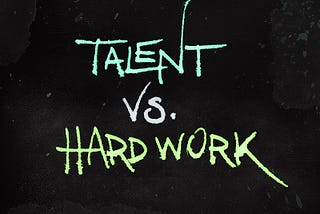 The Myth of Natural Talent