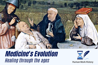 Medicine’s Evolution: Healing through the ages