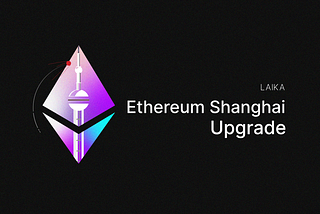 🥢 Ethereum Shanghai Upgrade