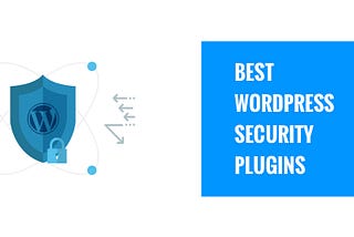 Best WordPress Security Plugins For Website Protection (2020)