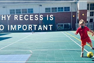 Why Recess is So Important